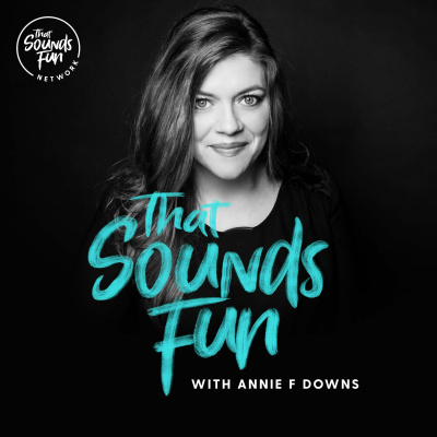That Sounds Fun With Annie F. Downs