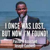 I Once Was Lost, But Now Im Found!