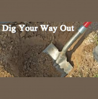 Dig Your Way Out