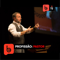 BC Ep. 72 – Profissão: Pastor