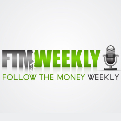 Follow The Money Weekly Radio