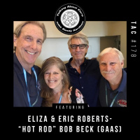 TAC 178 - Eliza  Eric Roberts (actors), Hot Rod Bob Beck (GAAS)