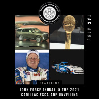 TAC 182 - John Force (NHRA)  the 2021 Cadillac Escalade unveiling