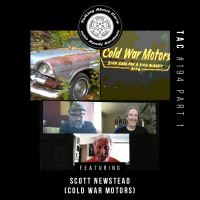 TAC 194 - Scott Newstead (Cold War Motors) Part 1 0f 2