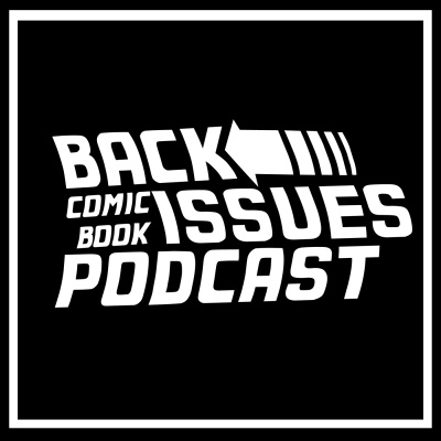 Back Issues Comic Book Podcast