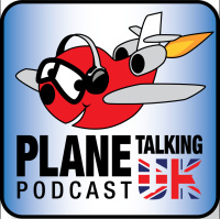 Plane Talking UK Podcast Episode 121