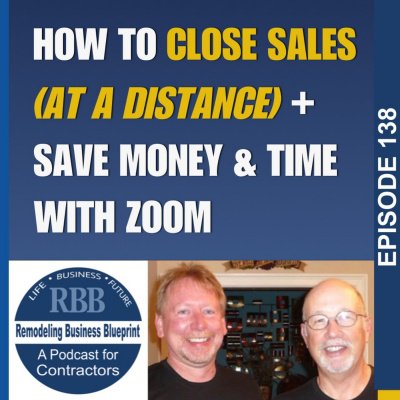 Remodeling Business Blueprint - Randall Soules And David Hawke Discuss Best Practices To Build A Solid Remodeling Or Trade Co