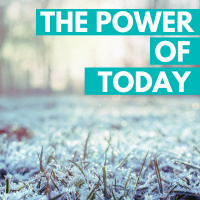 Dont delay the power of today