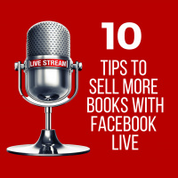 10 Tips to Sell More Books with Facebook Live