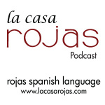 Learn Spanish With La Casa Rojas - Magazine By Rojas Spanish Language