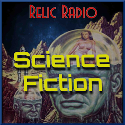 Relic Radio Sci-fi (old Time Radio)