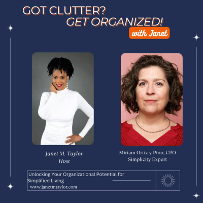 Got Clutter? Get Organized! With Janet