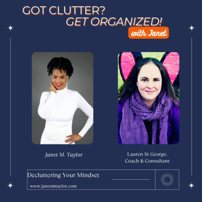 Got Clutter? Get Organized! With Janet