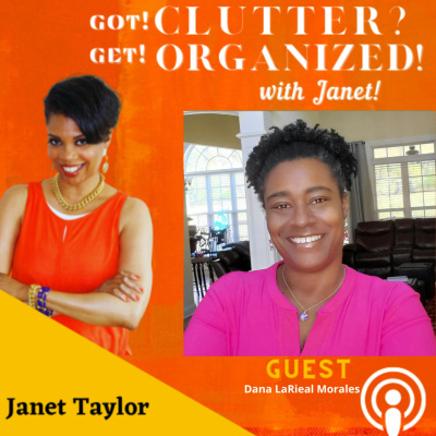 Got Clutter? Get Organized! With Janet