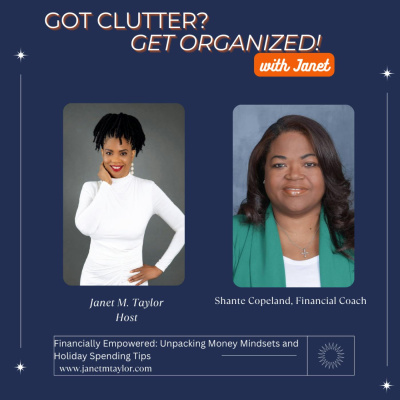 Got Clutter? Get Organized! With Janet