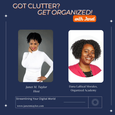 Got Clutter? Get Organized! With Janet