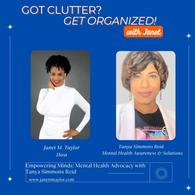 Got Clutter? Get Organized! With Janet