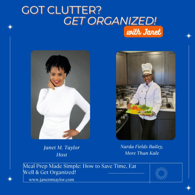 Got Clutter? Get Organized! With Janet