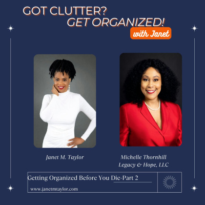 Got Clutter? Get Organized! With Janet