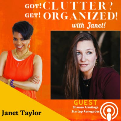Got Clutter? Get Organized! With Janet