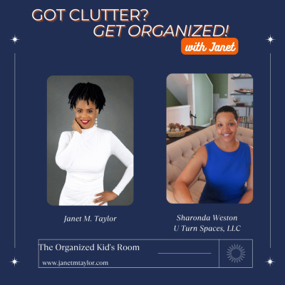 Got Clutter? Get Organized! With Janet