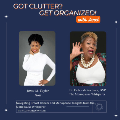 Got Clutter? Get Organized! With Janet