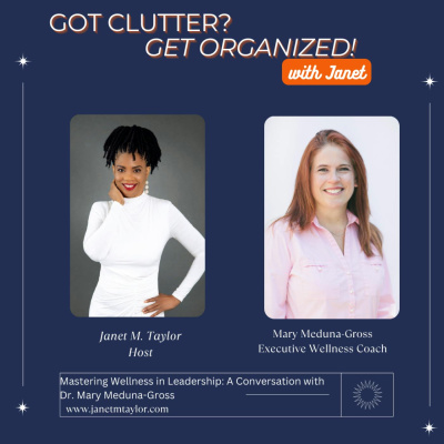 Got Clutter? Get Organized! With Janet
