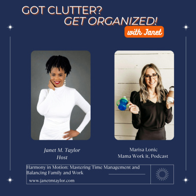 Got Clutter? Get Organized! With Janet
