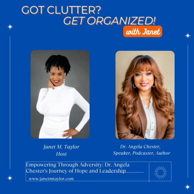 Got Clutter? Get Organized! With Janet