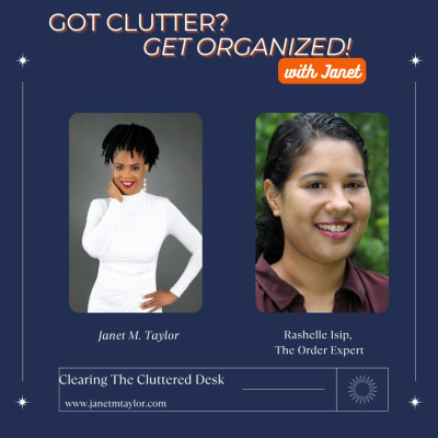 Got Clutter? Get Organized! With Janet