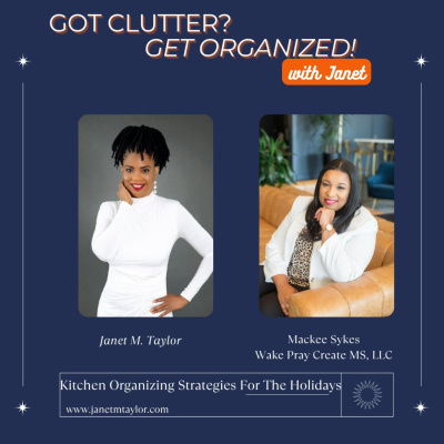 Got Clutter? Get Organized! With Janet