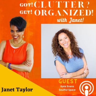 Got Clutter? Get Organized! With Janet