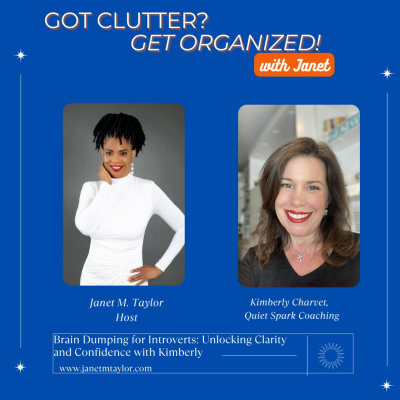 Got Clutter? Get Organized! With Janet