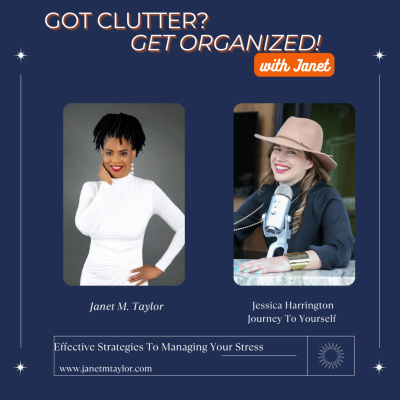 Got Clutter? Get Organized! With Janet