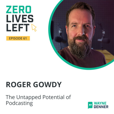 Zero Lives Left Business, Career  Life Podcast