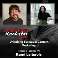 WHR 3.191: Unlocking Success in Content Marketing with Remi Leibovic