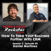WHR 3.98 : How To Take Your Business Further with CRM with Daniel Martinez