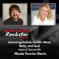 WHR 3.201: Unlocking Holistic Health: Mind, Body, and Soul with Nicole Fevrier Davis