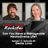 WHR 3.89 : Can You Have a Manageable Neurodiverse Life? with Coach Genie Love