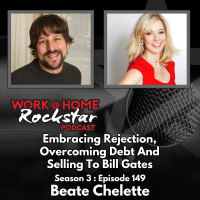 WHR 3.149: Embracing Rejection, Overcoming Debt and Selling to Bill Gates with Beate Chelette