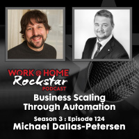 WHR 3.124: Business Scaling Through Automation with Michael Dallas-Petersen