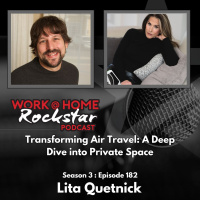 WHR 3.182: Transforming Air Travel with Lita Quetnick: A Deep Dive into Private Space