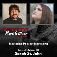 WHR 3.185: Mastering Podcast Marketing with Sarah St. John