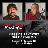 WHR 3.111: Blogging Your Way Out Of Your 9-5 with Chris Myles