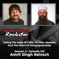WHR 3.135: Taking the Leap of Faith: Amrit Singh on Risk, Reward, and the Heart of Entrepreneurship