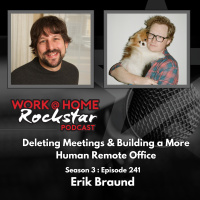 WHR 3.241: Erik Braund – Deleting Meetings  Building a More Human Remote Office