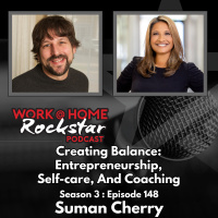 WHR 3.148: Creating Balance: Entrepreneurship, Self-care, And Coaching with Suman Cherry