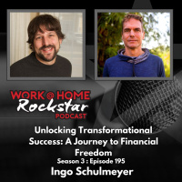 WHR 3.195: Unlocking Transformational Success: A Journey to Financial Freedom with Ingo Schulmeyer