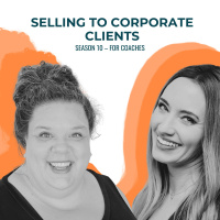 Selling to Corporate Clients - Coaching, Training, and Speaking Services