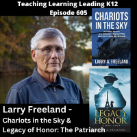 Larry Freeland - Chariots in the Sky:  Legacy of Honor: The Patriarch - 605